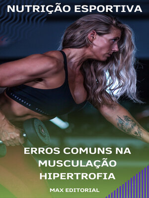 cover image of Erros Comuns na Musculação Hipertrofia